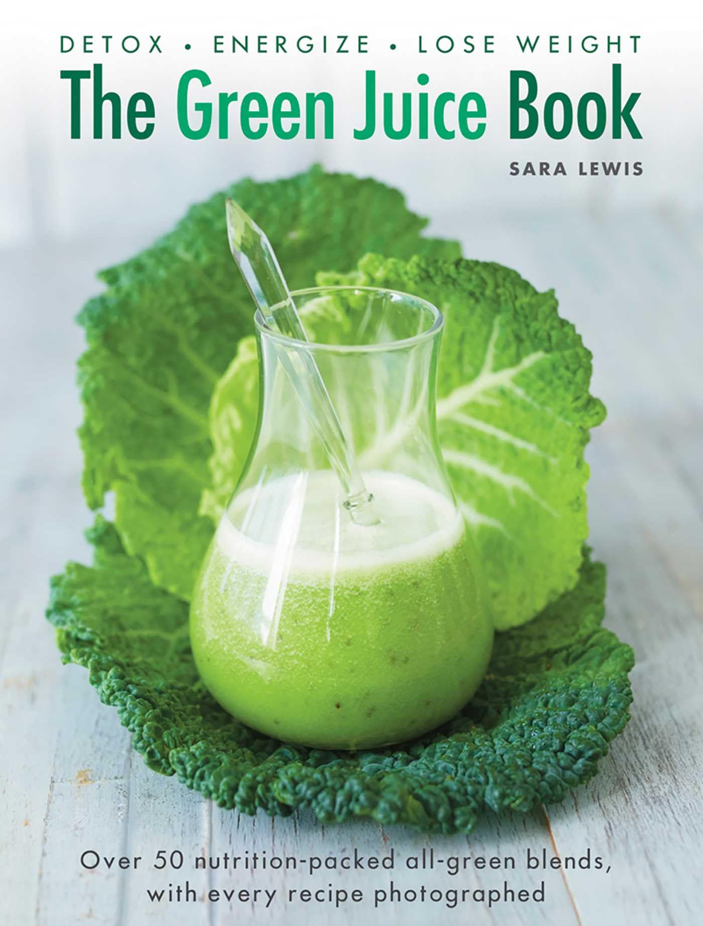 Green Juice Book: Detox - Energize - Lose Weight Leisure, Home & Garden