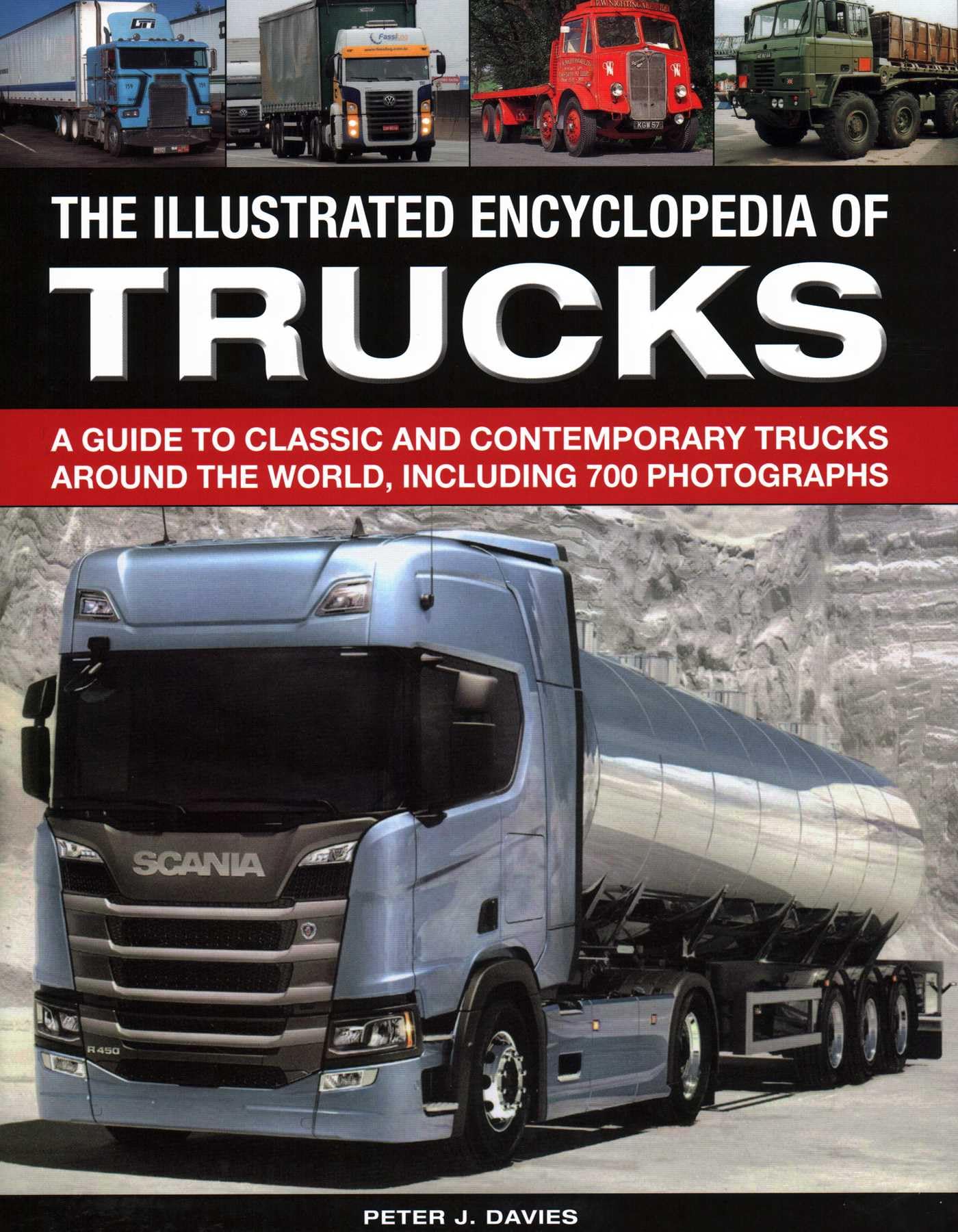 The Illus Encyclopedia of Trucks: A Guide To Classic And Contemporary Trucks Around The World, Including 700 Photographs Social Sciences