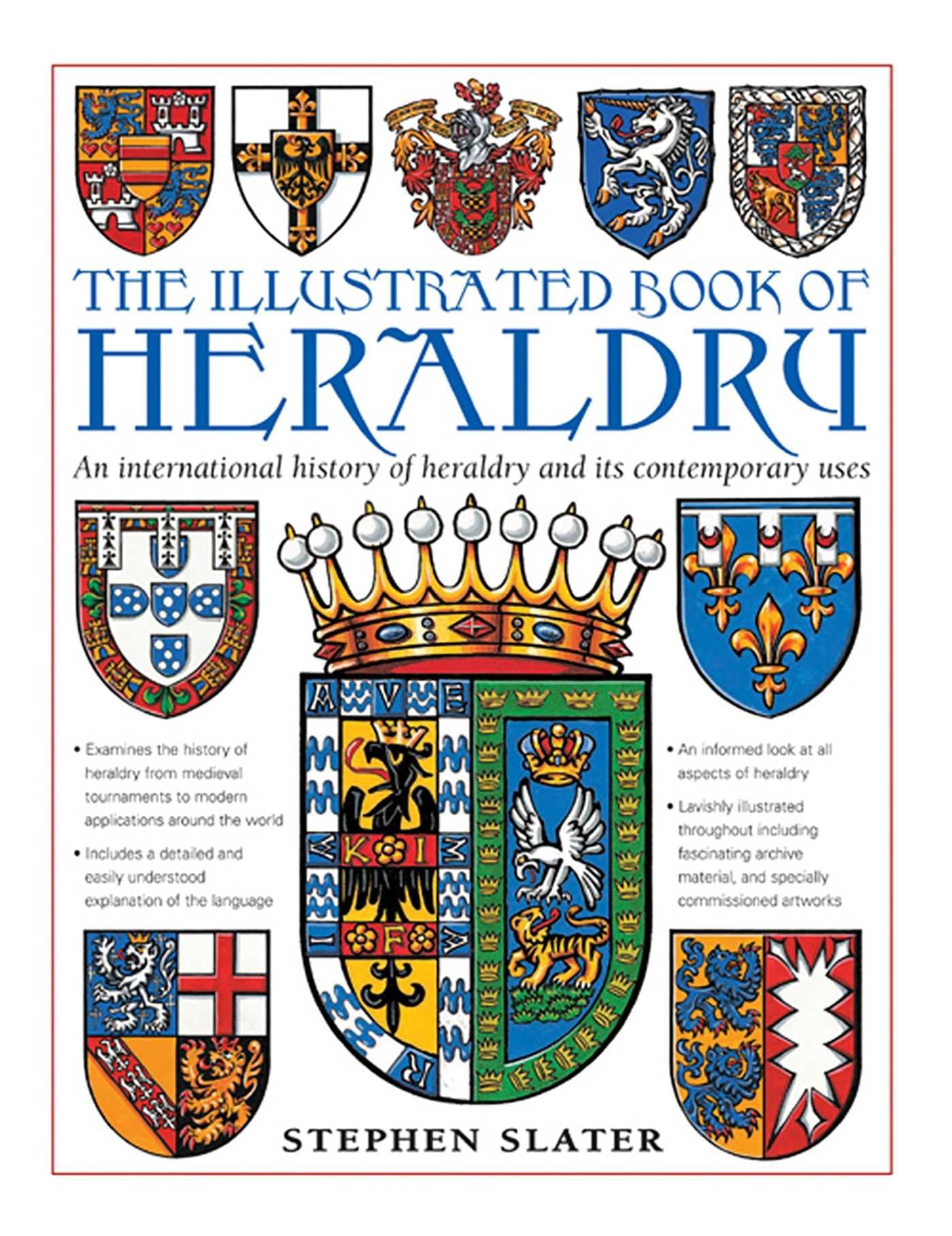 The Illustrated Book of Heraldry: An International History of Heraldry and Its Contemporary Uses Reference Books