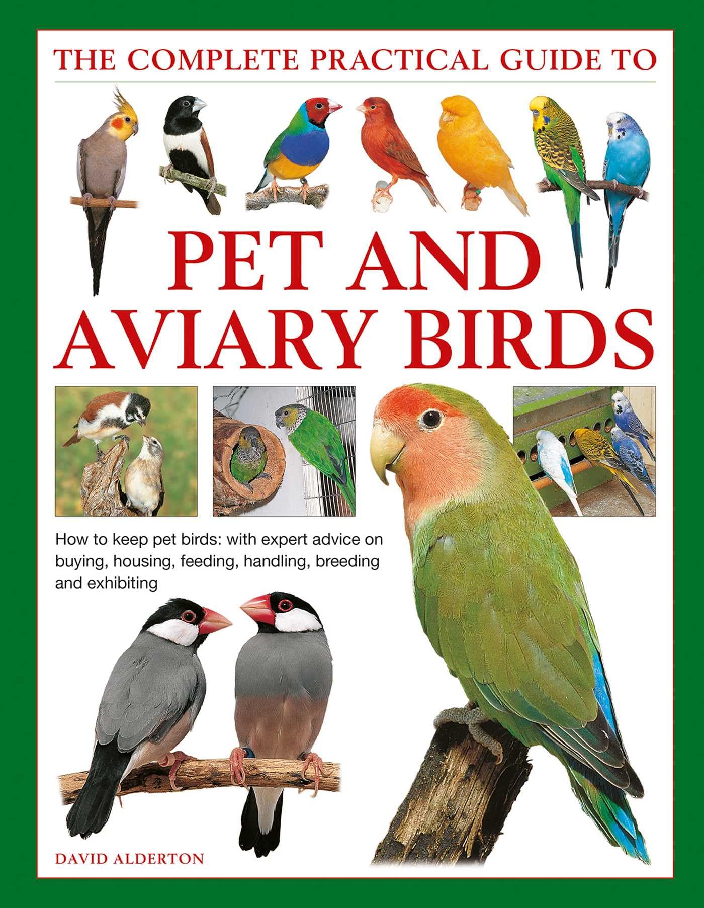 The Complete Practical Guide to Pet and Aviary Birds: How to Keep Pet Birds: with Expert Advice on Buying, Housing, Feeding, Handling, Breeding and Exhibiting Mathematics