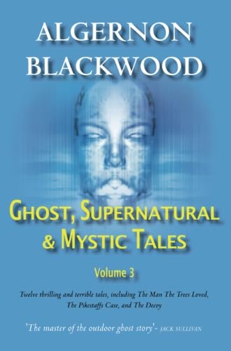 Ghost, Supernatural & Mystic Tales Vol 3 Essays & Short Stories