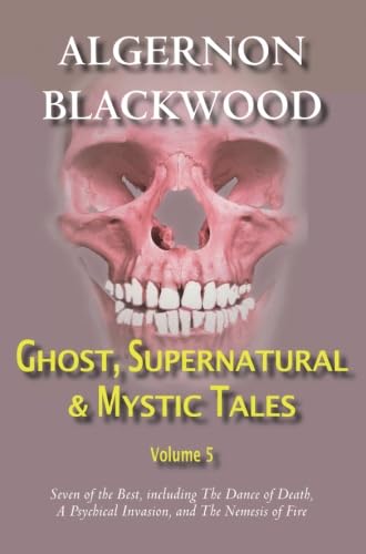 Ghost, Supernatural & Mystic Tales Vol 5 Essays & Short Stories