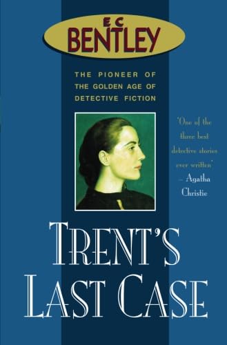 Trent's Last Case (Philip Trent, Band 1) Contemporary literature