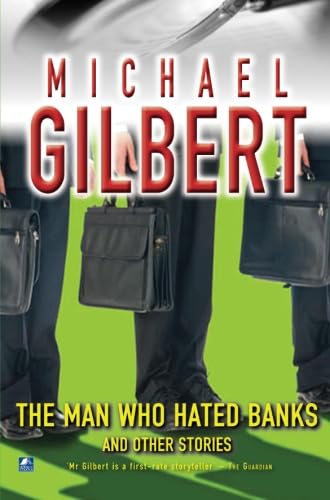 The Man Who Hated Banks & Other Mysteries: And Other Mysteries Essays & Short Stories