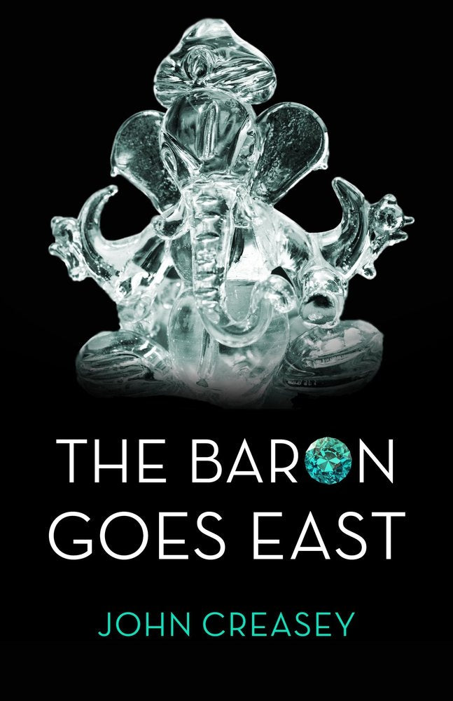 The Baron Goes East: (Writing as Anthony Morton) book