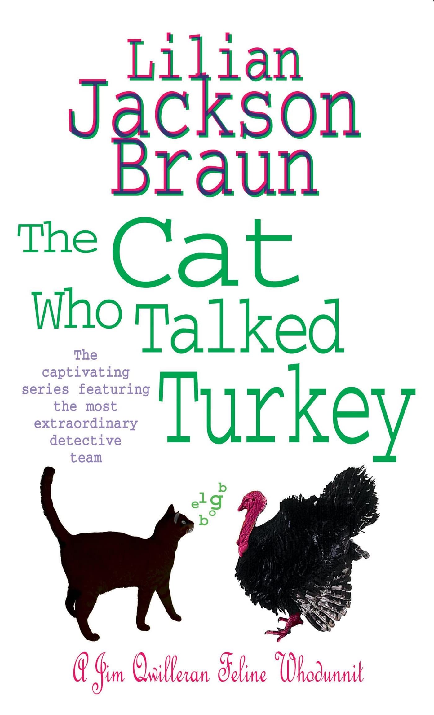 The Cat Who Talked Turkey (The Cat Who... Mysteries, Book 26): A delightfully cosy feline mystery for cat lovers everywhere: A Jim Qwilleran Feline Whodnnit Contemporary literature Books