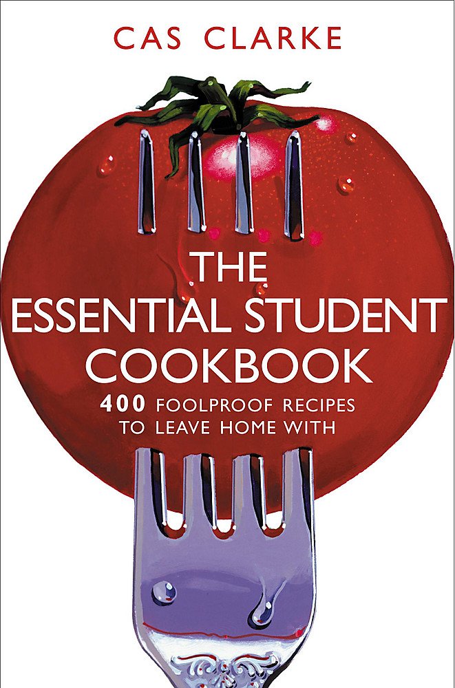 The Essential Student Cookbook Cooking & Enjoying Books