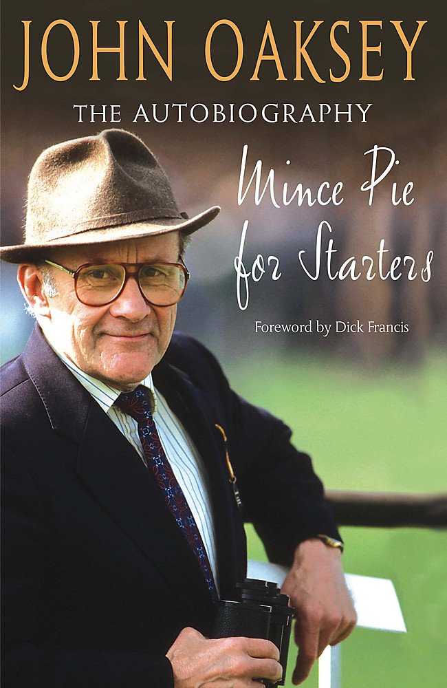 Mince Pie for Starters: The Autobiography of One of Racing's Best-loved Figures Sports