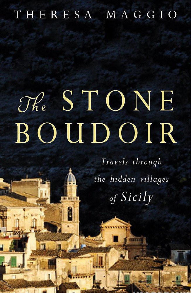The Stone Boudoir: In Search of the Hidden Villages of Sicily Memories