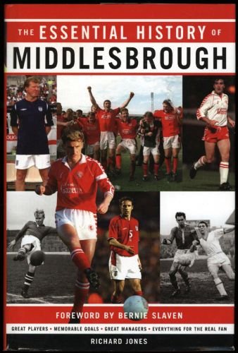 The Essential History of Middlesbrough Books