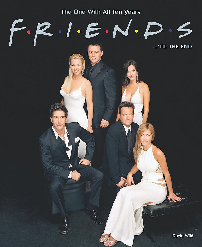 Friends . . . 'til the End: The One with All Ten Years Film, Art & Culture