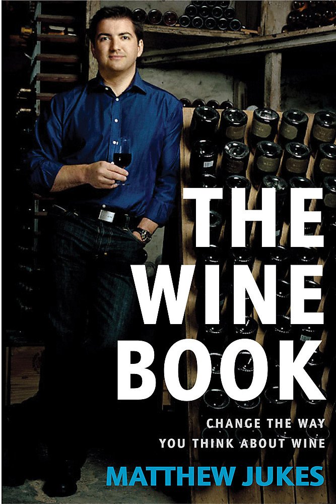 The Wine Book: Change the Way You Think About Wine Cooking & Enjoying