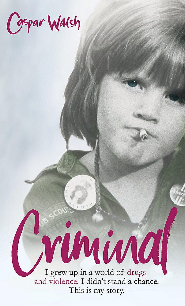 Criminal: The True Story of a Life in and Out of Prison Law