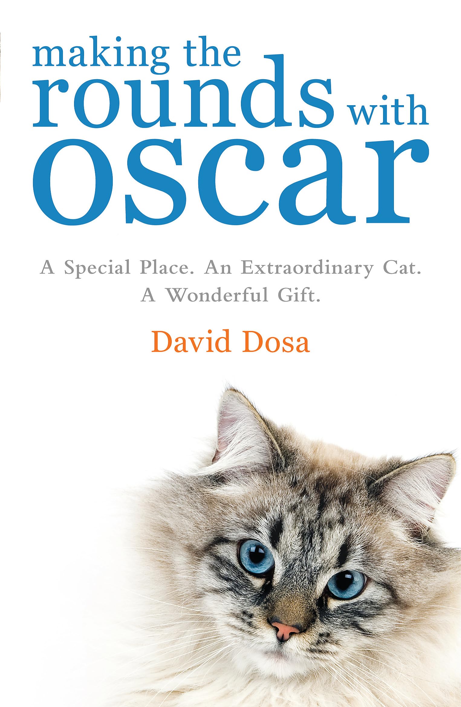 Making the Rounds with Oscar: A Special Place. An Extraordinary Car. A Wonderful Gift Memories