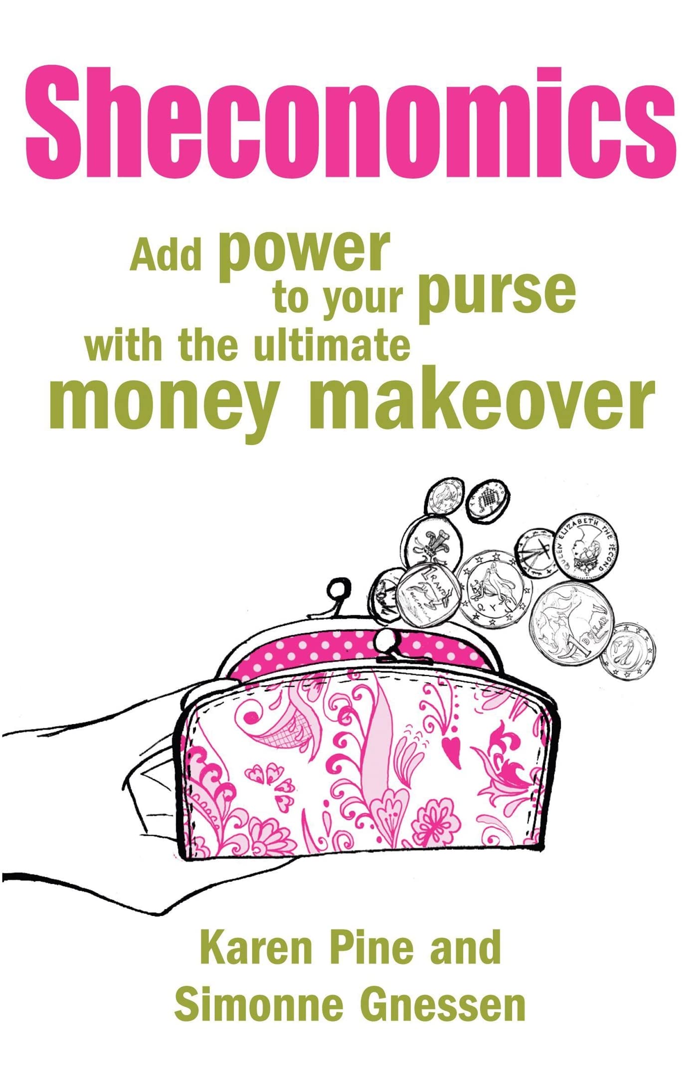 Sheconomics: Add power to your purse with the ultimate money makeover Business, Finance & Career