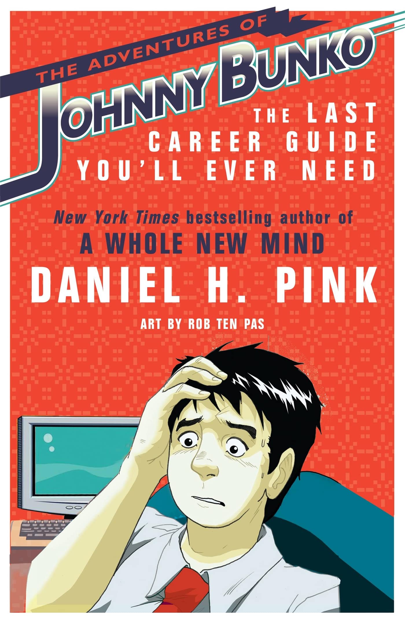 The Adventures of Johnny Bunko: The Last Career Guide You'll Ever Need Humour & Satire