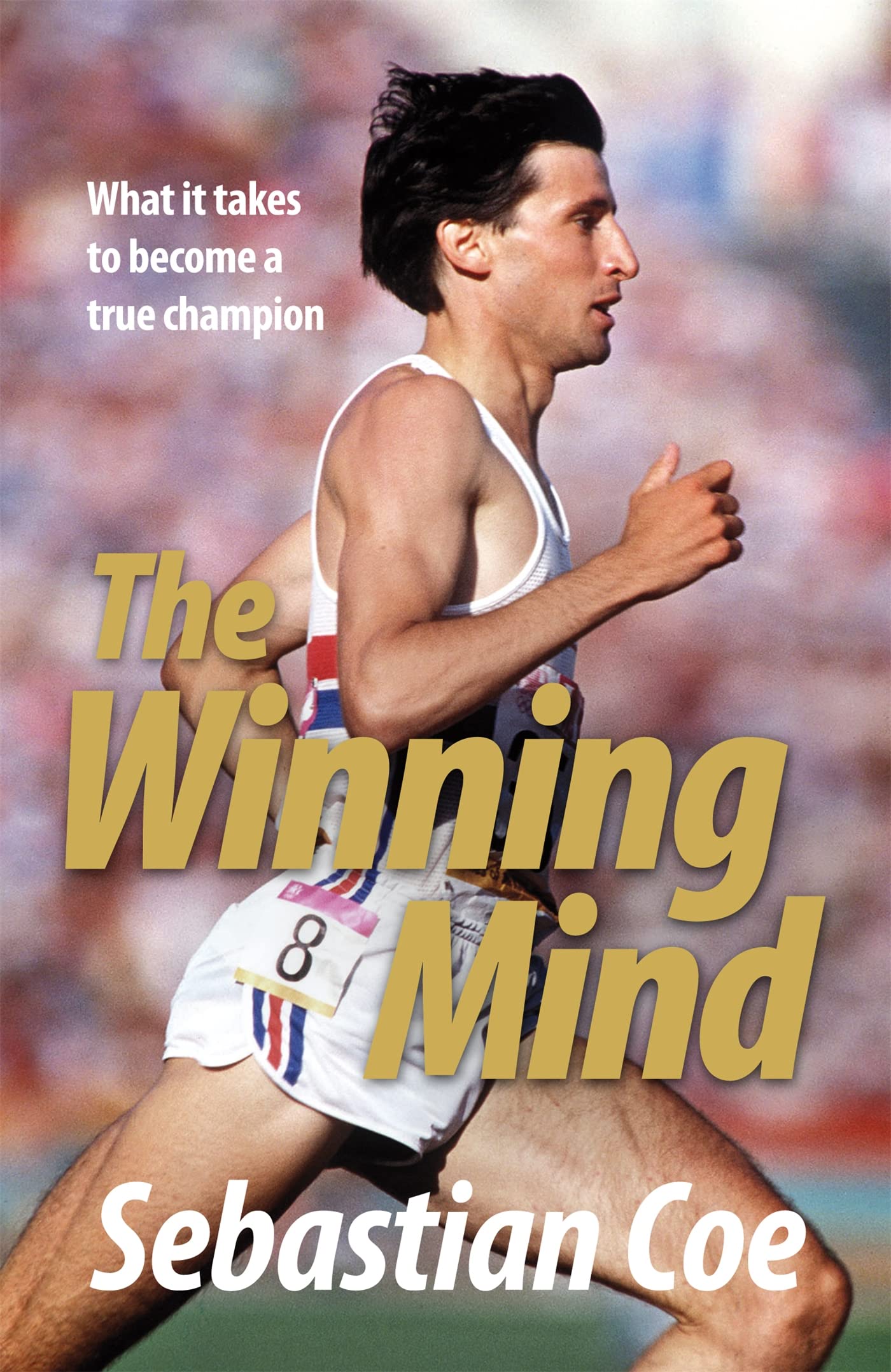 The Winning Mind: What it takes to become a true champion Sports
