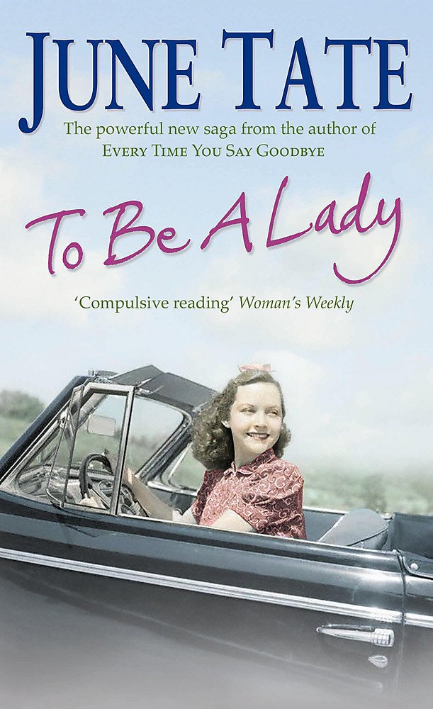 To Be A Lady: A compelling 1950s saga of love and ambition Historical Fiction