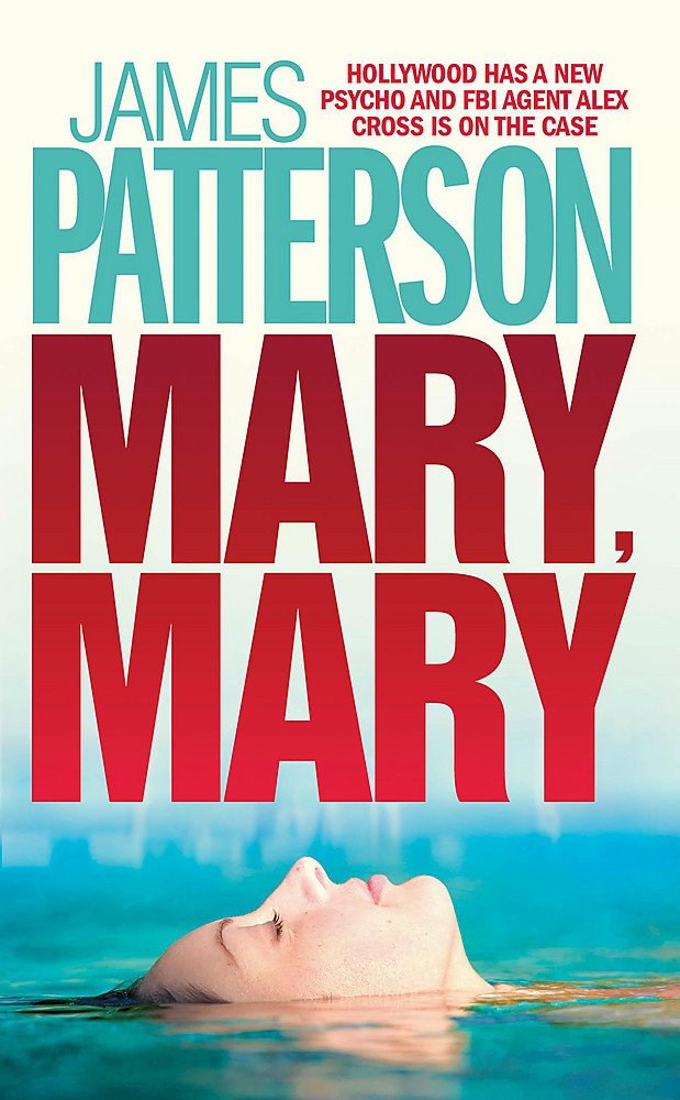 Mary, Mary: Hollywood has a new psycho and FBI Agent Alex Cross is on the case Action & Adventure