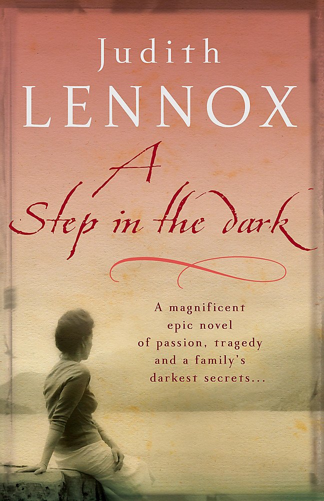 A Step in the Dark: A spellbinding novel of passion, tragedy and dark secrets Historical Fiction