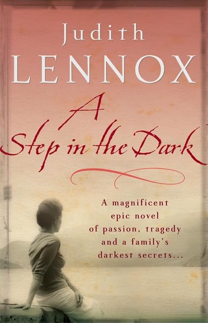A Step in the Dark: A spellbinding novel of passion, tragedy and dark secrets Historical Fiction