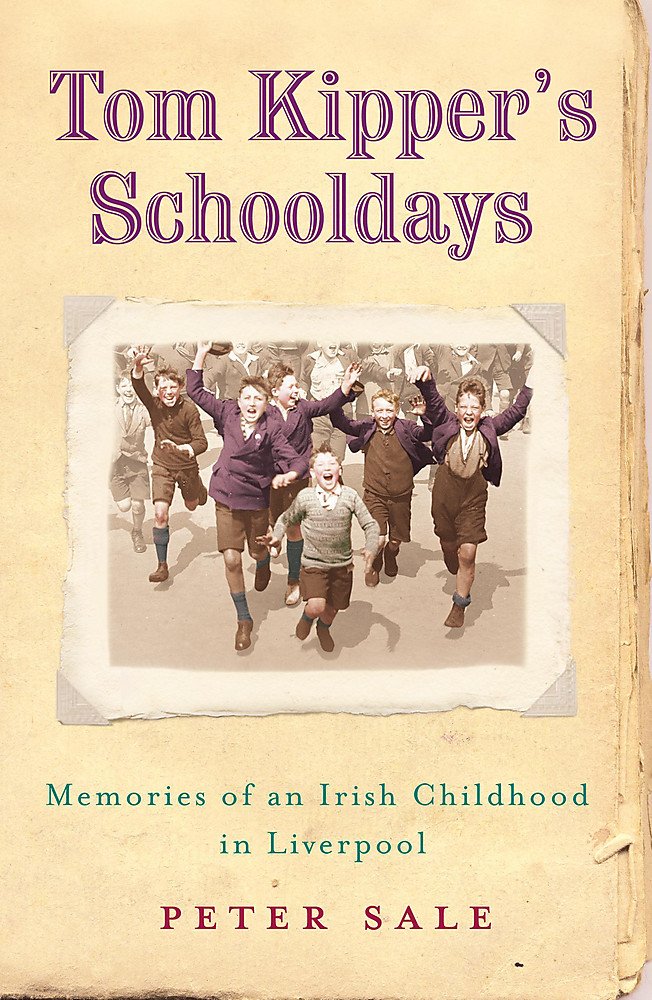 Tom Kipper's Schooldays: Memories of an Irish Childhood in Liverpool Contemporary literature