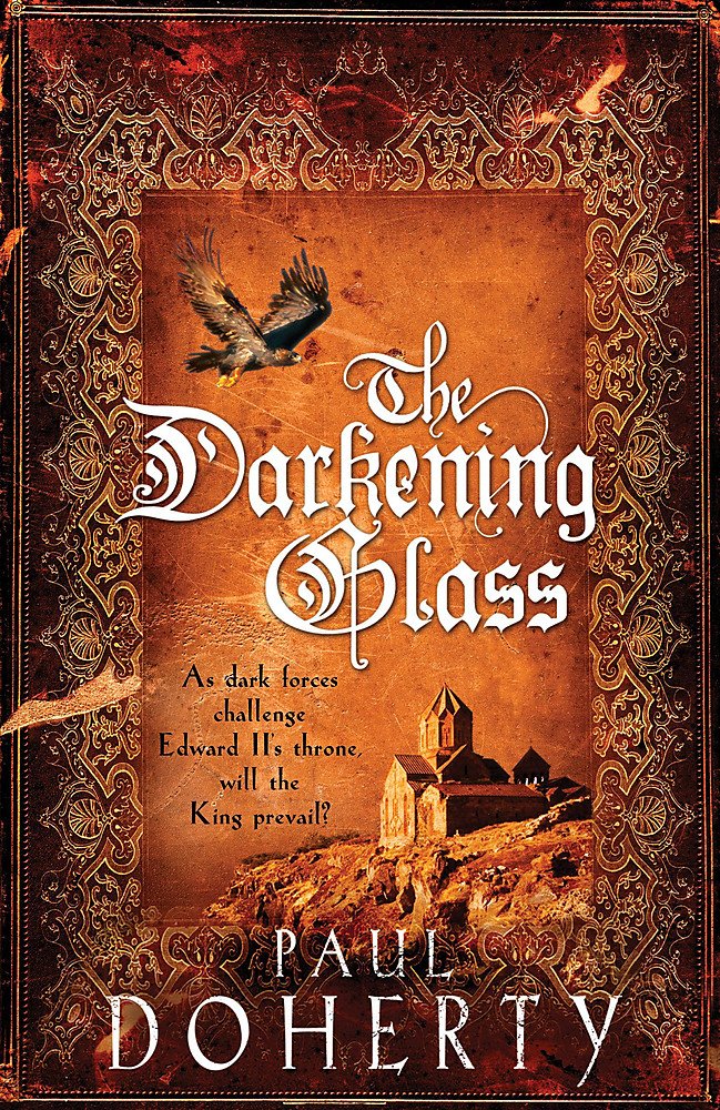 The Darkening Glass: Murder, mystery and mayhem in the court of Edward II book