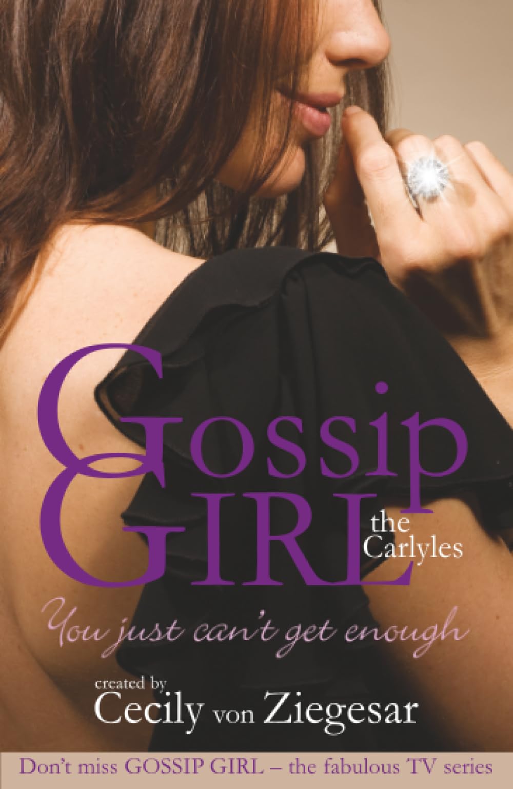 Gossip Girl The Carlyles: You Just Can't Get Enough Fiction