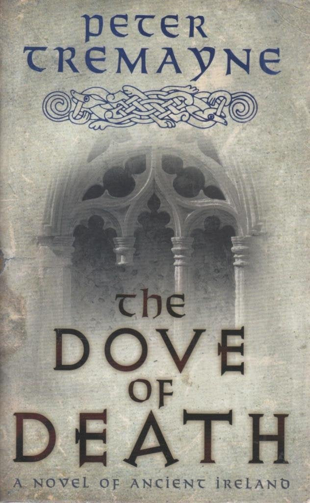The Dove of Death: A Novel of Ancient Ireland Historical Fiction