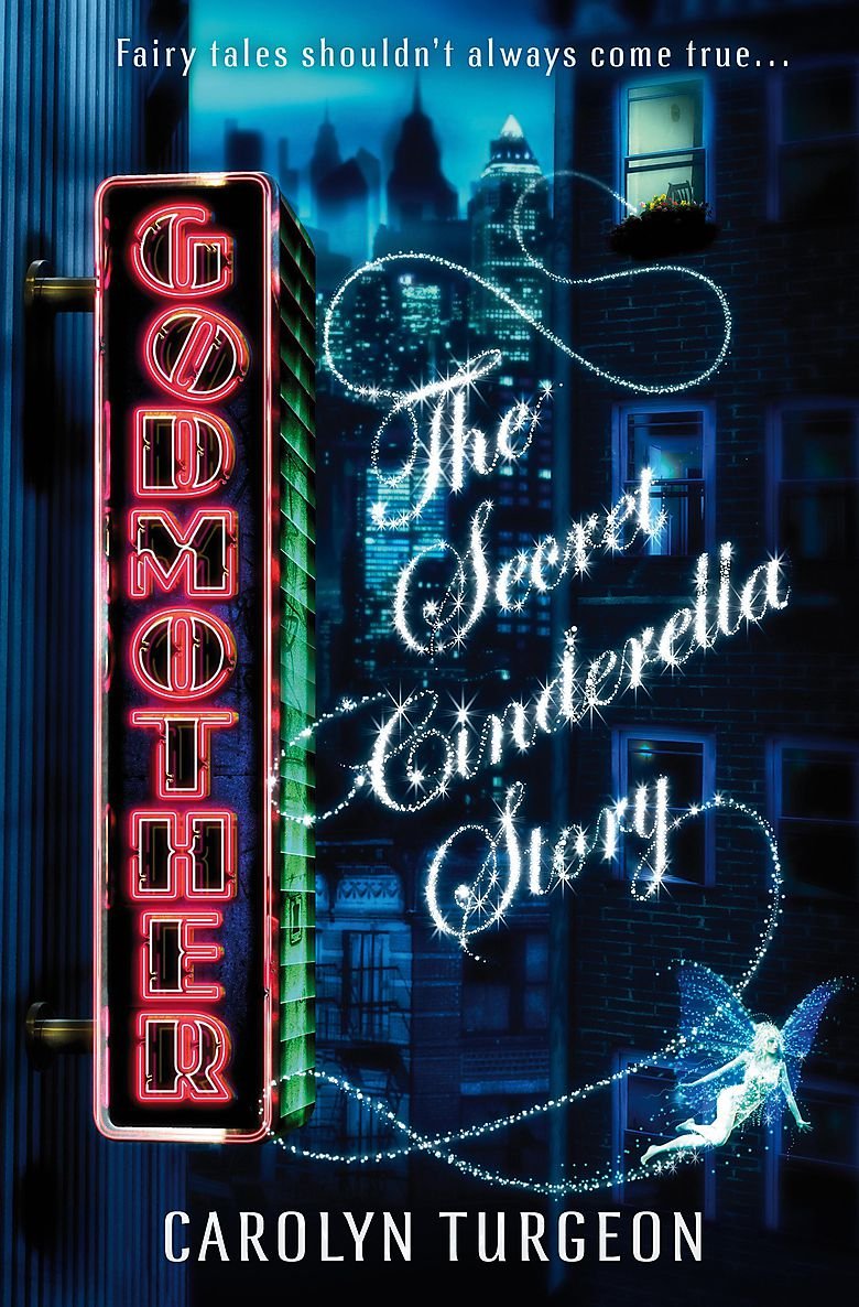 Godmother: The Secret Cinderella Story book