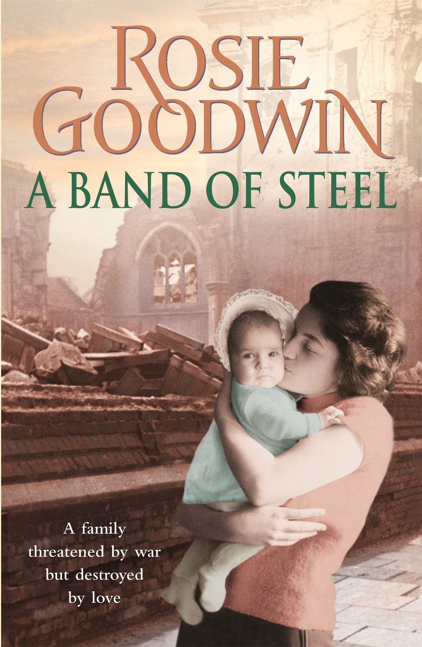 A Band of Steel: A family threatened by war but destroyed by love… book