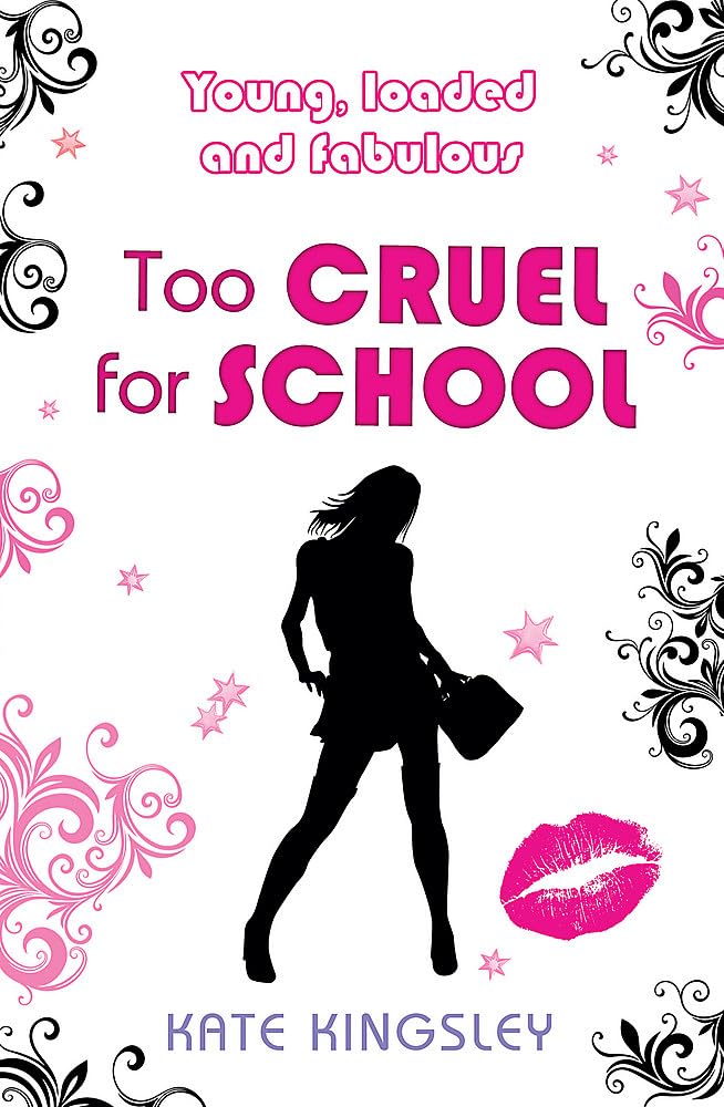 Too Cruel for School: Young, Loaded and Fabulous book