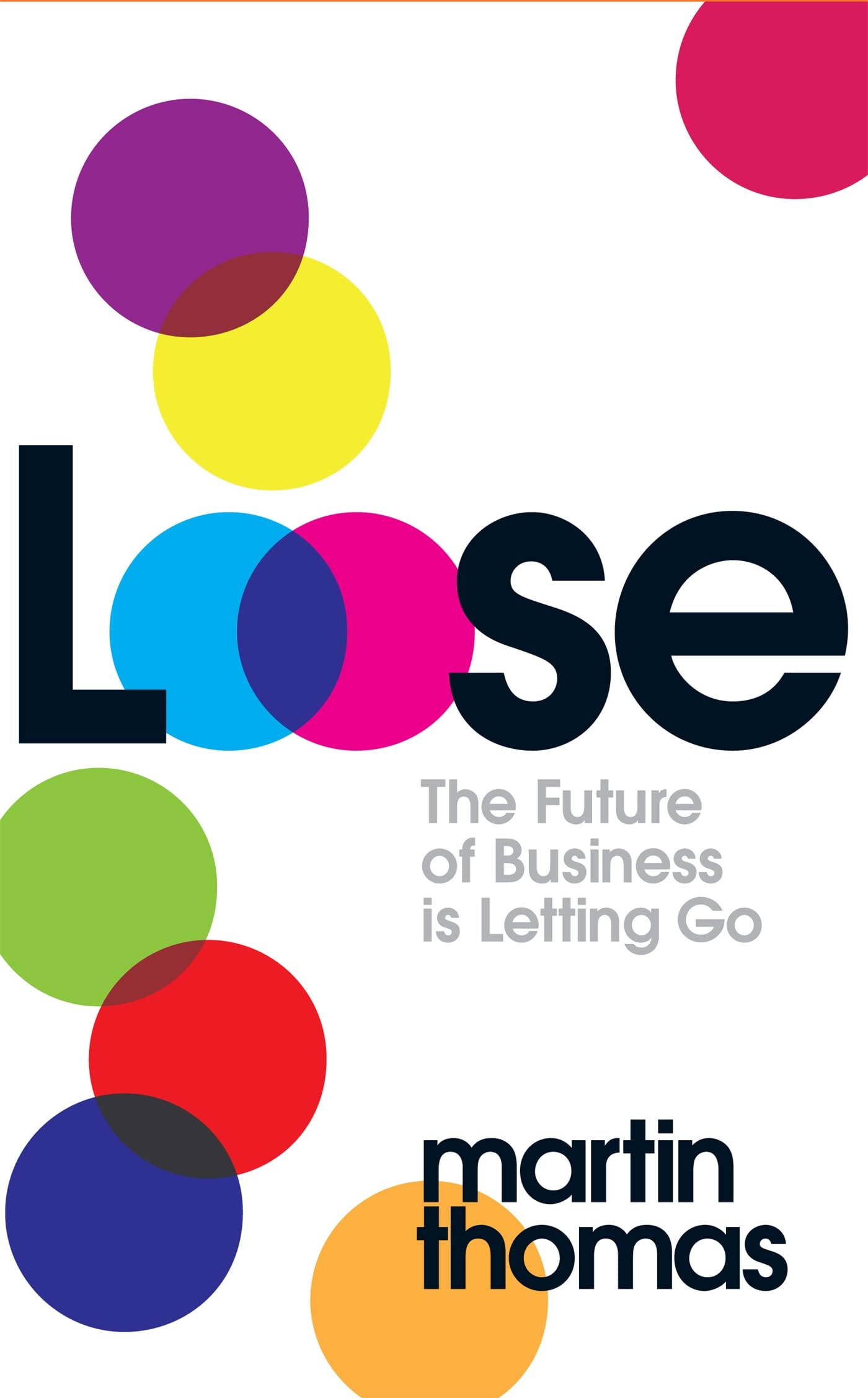 Loose: The Future of Business is Letting Go Law
