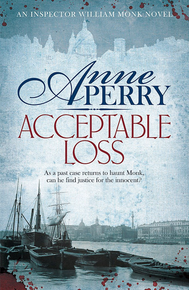 Acceptable Loss (William Monk Mystery, Book 17) Historical Fiction