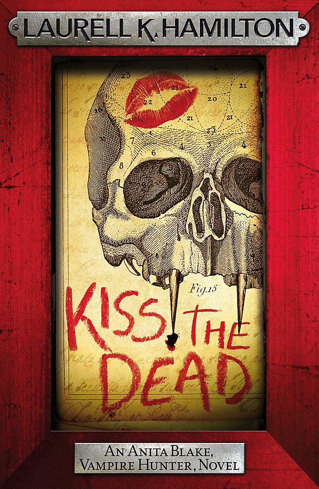 Kiss the Dead (Anita Blake, Vampire Hunter, Novels) Contemporary literature