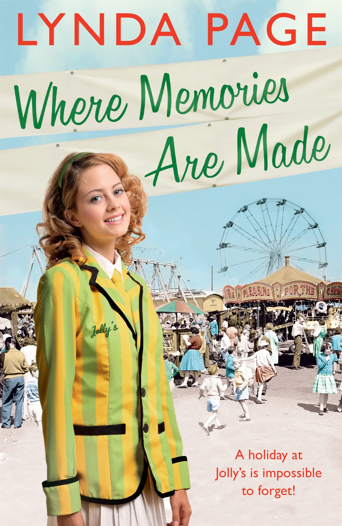 Where Memories Are Made: Trials and tribulations hit the staff of Jolly's Holiday Camp (Jolly series, Book 2) Contemporary literature Books
