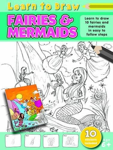 Learn to Draw Fairies & Mermaids: Learning To Draw Activity Book (Learn to Draw Activity Book) Non-fiction