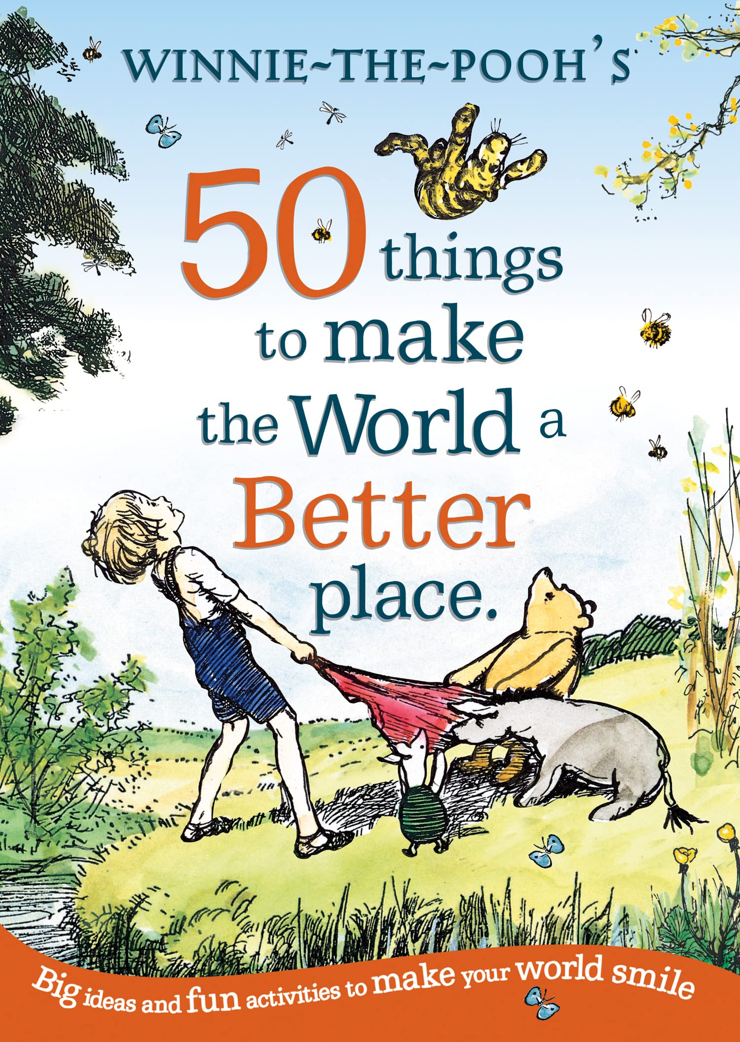 Winnie the Pooh: 50 Things to Make the World a Better Place book
