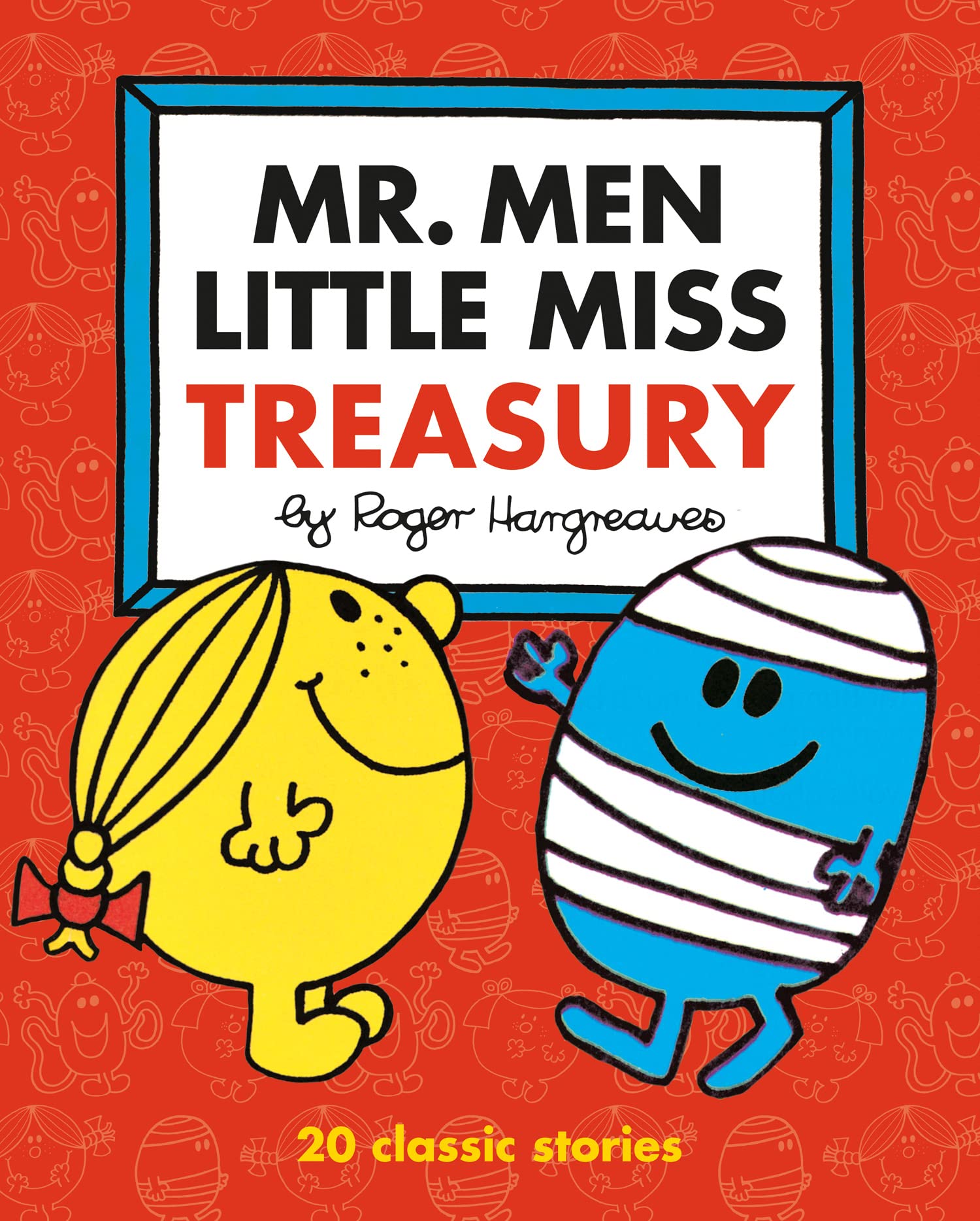Mr. Men Little Miss Treasury: The Brilliantly Funny Classic Children’s illustrated Series Non-fiction
