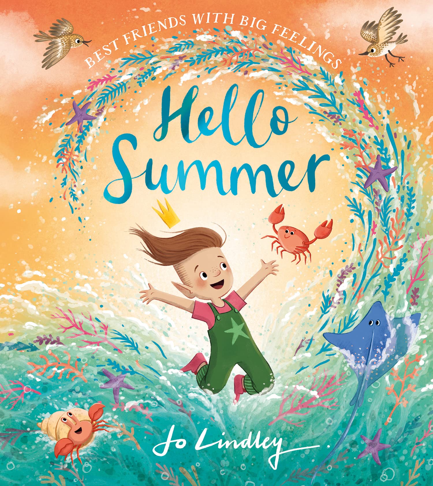 Hello Summer: The third in a magical new illustrated children’s picture book series about friendship, feelings and the seasons (Best Friends with Big Feelings) Non-fiction