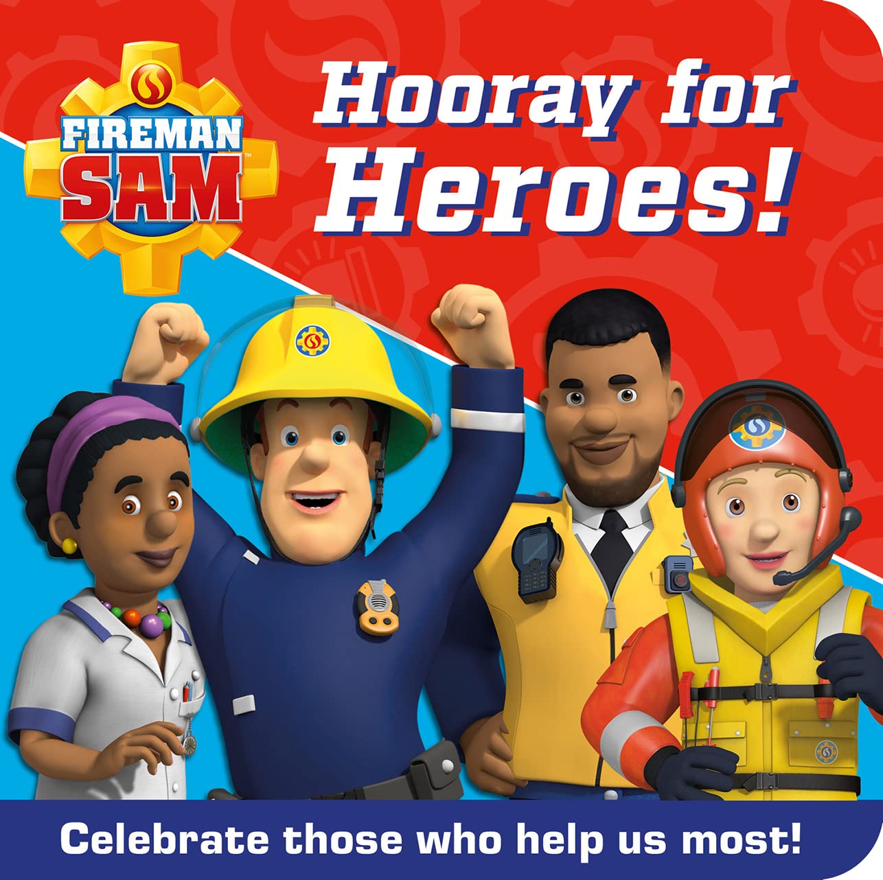 FIREMAN SAM HOORAY FOR HEROES!: It’s hero time with Fireman Sam and his friends! Social Sciences