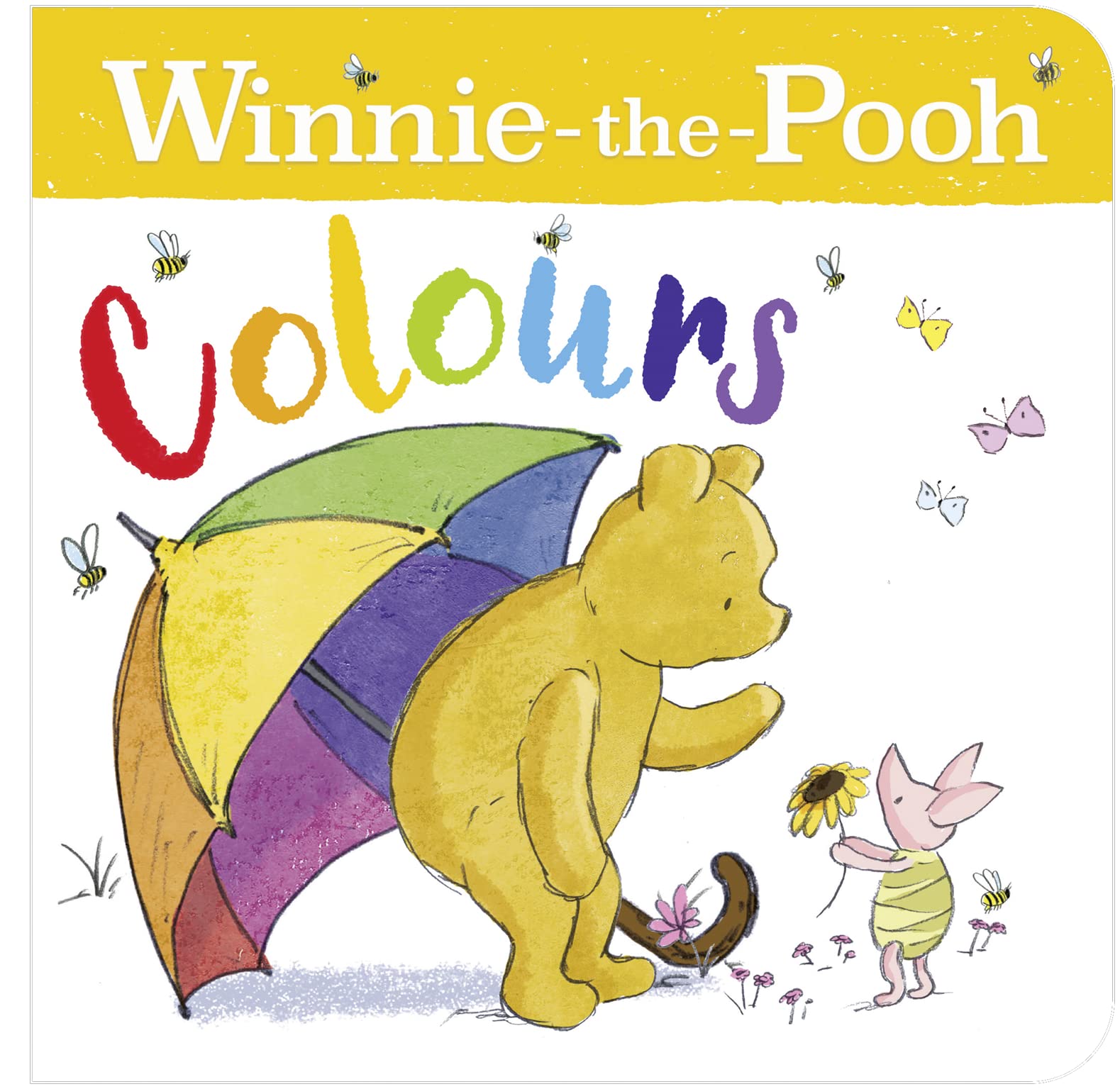 Winnie-the-Pooh: Colours: Helps Pre-School Fans Of The Classic Brand Learn Colours Parents & Children