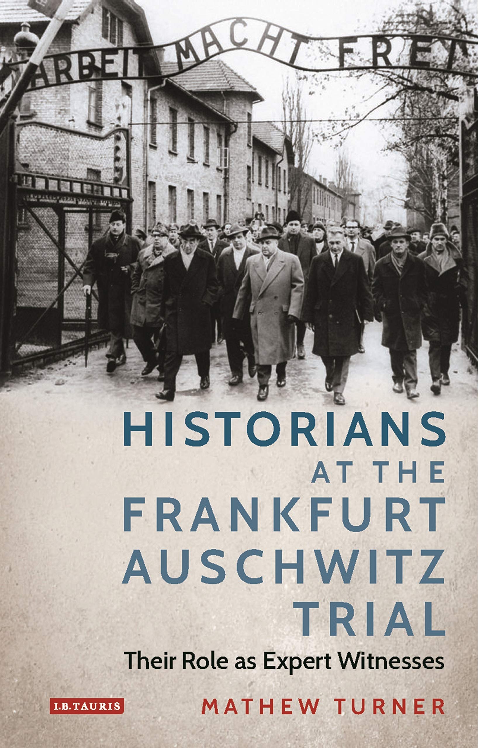 Historians at the Frankfurt Auschwitz Trial: Their Role as Expert Witnesses Law