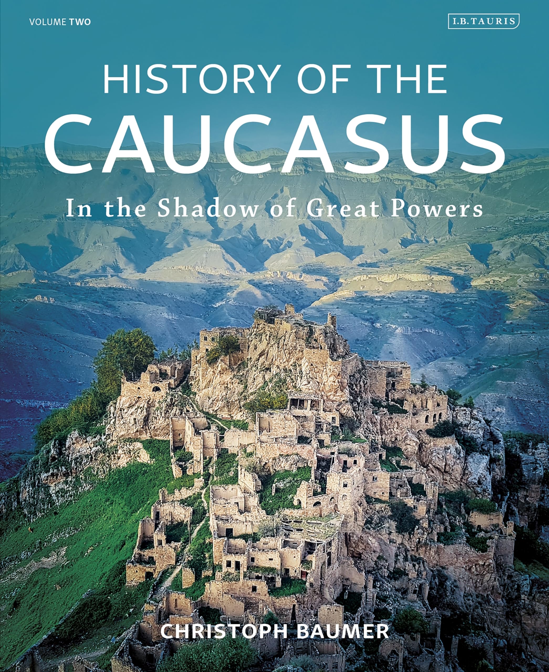 History of the Caucasus: Volume 2: In the Shadow of Great Powers Social Sciences