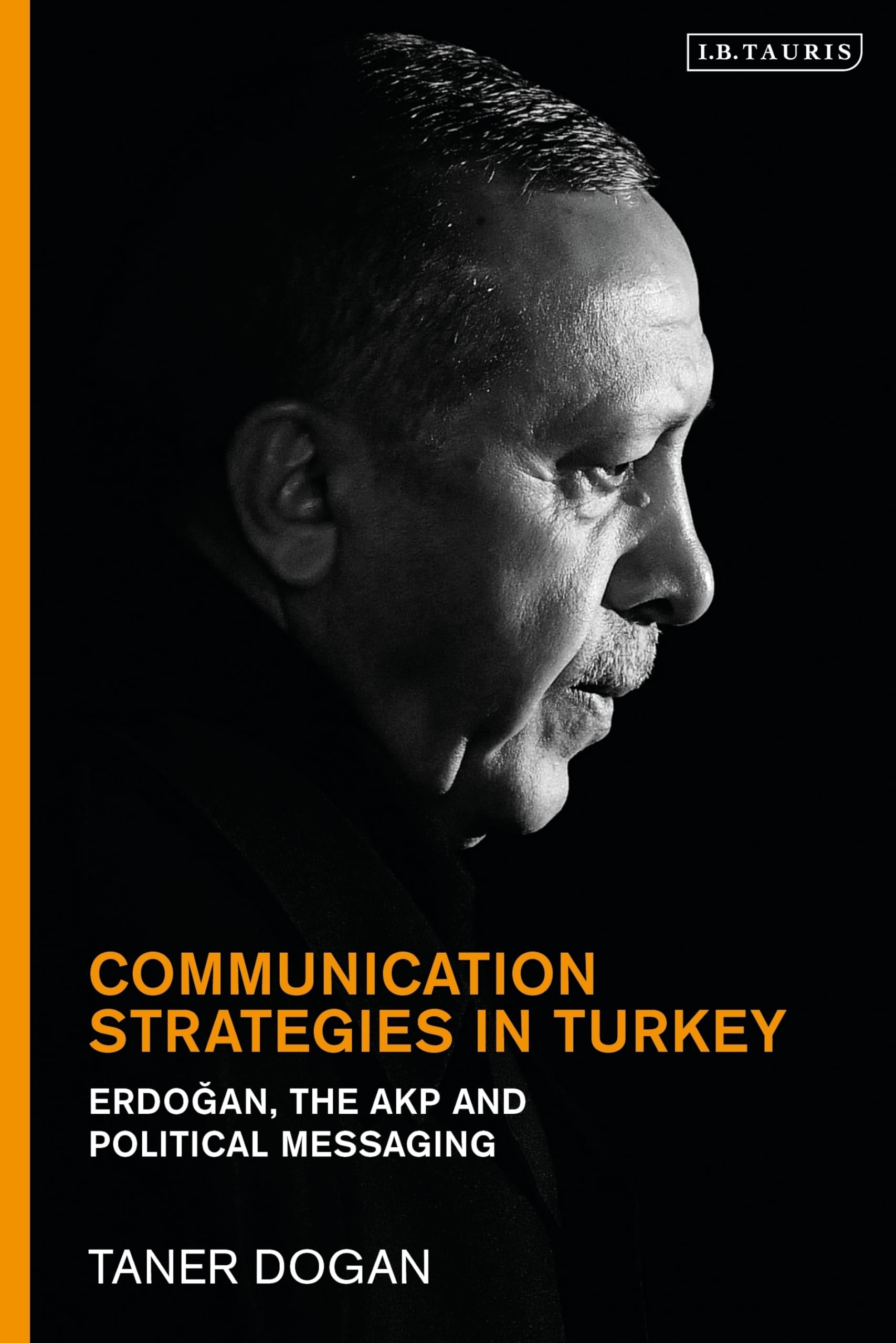 Communication Strategies in Turkey: Erdogan, the AKP and Political Messaging Media & Communication