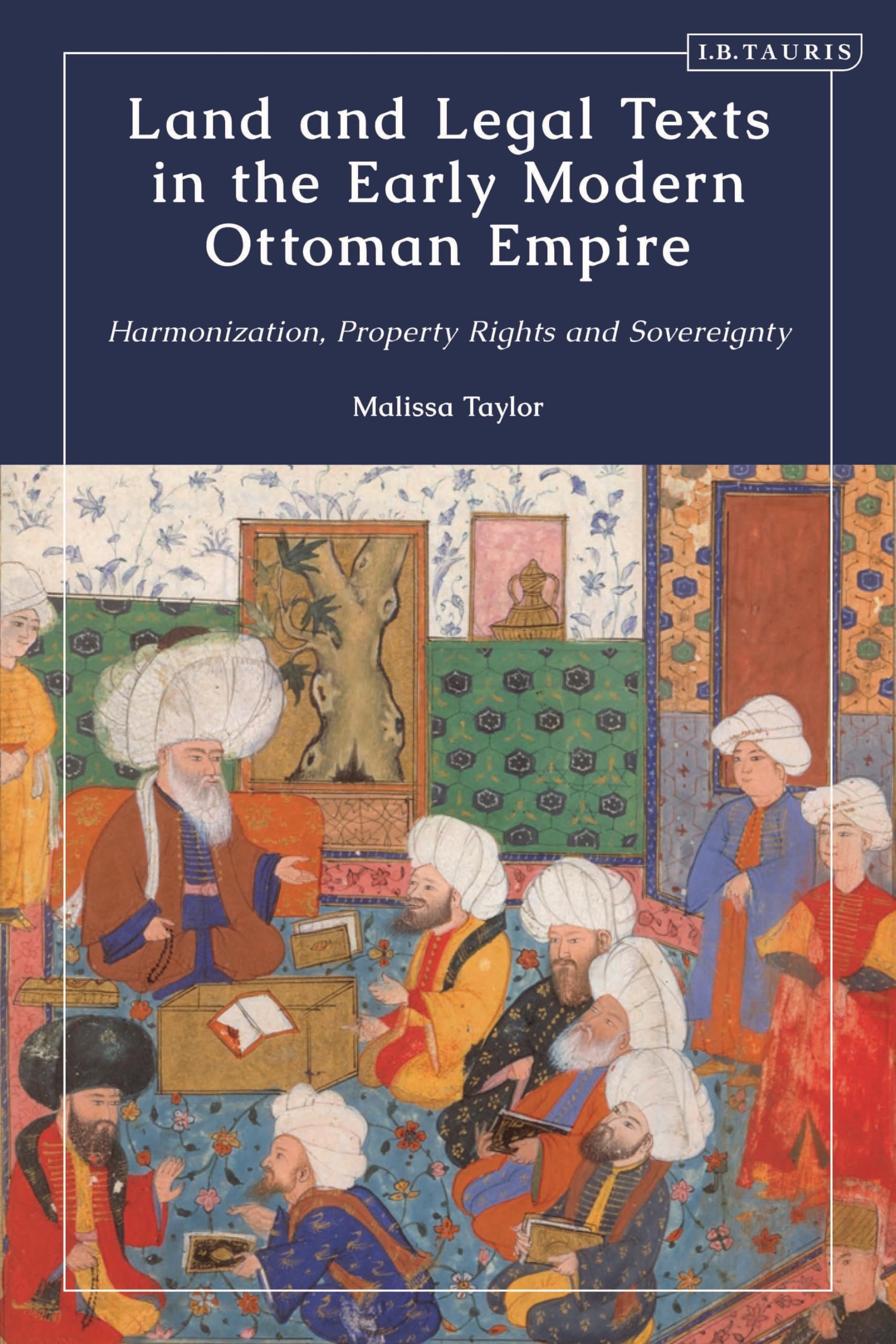 Land and Legal Texts in the Early Modern Ottoman Empire Law