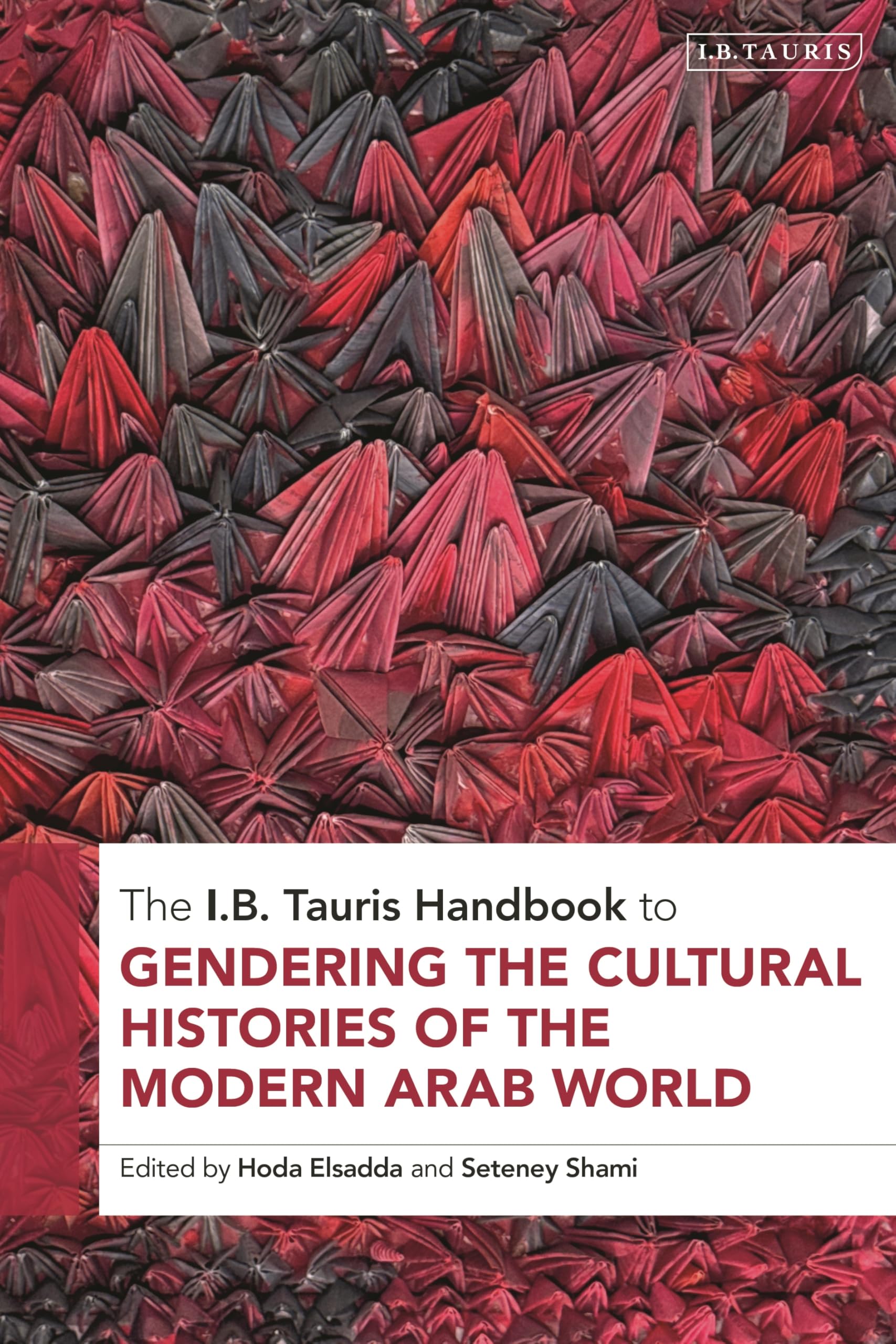 The I.B. Tauris Handbook to Gendering the Histories of the Arab World Law