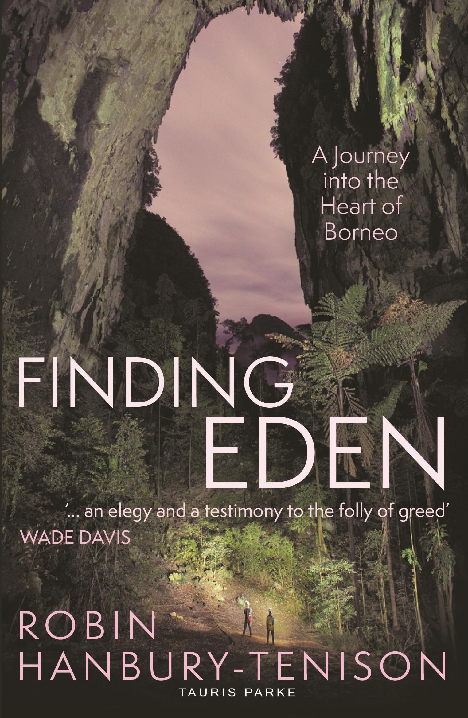 Finding Eden: A Journey into the Heart of Borneo Books
