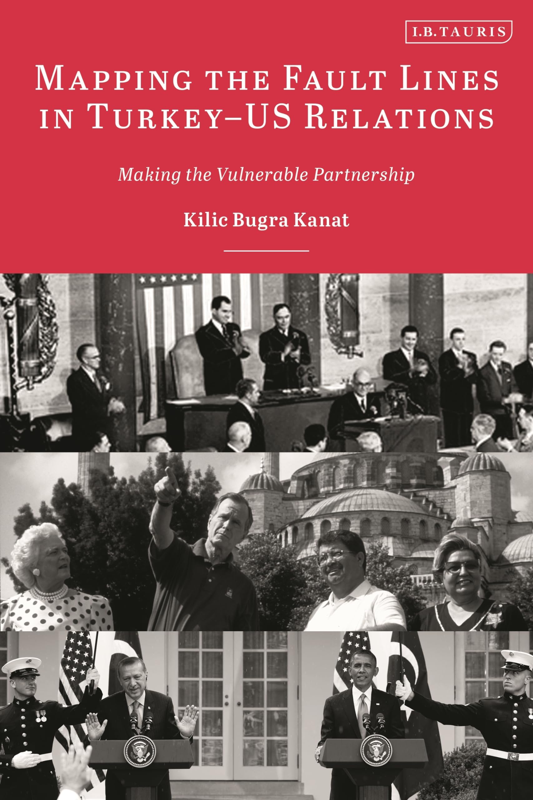 Mapping the Fault Lines in Turkey-US Relations: Making the Vulnerable Partnership book