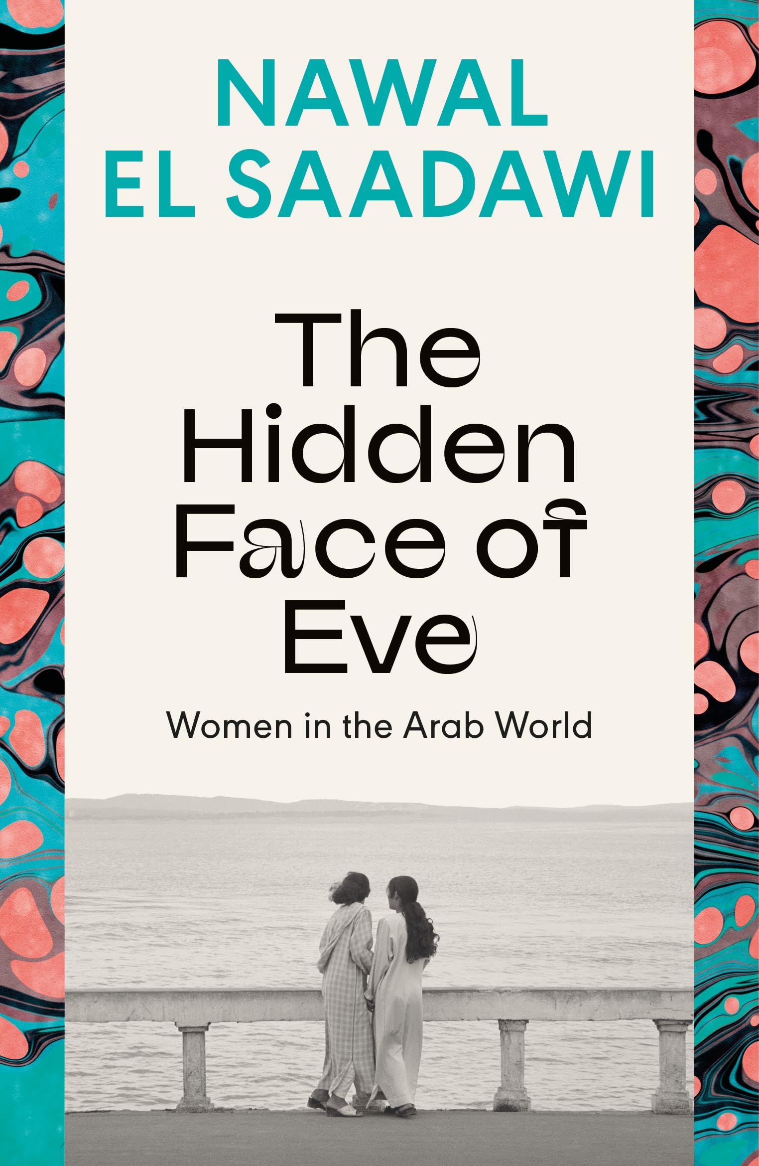 The Hidden Face of Eve: Women in the Arab World Social Sciences